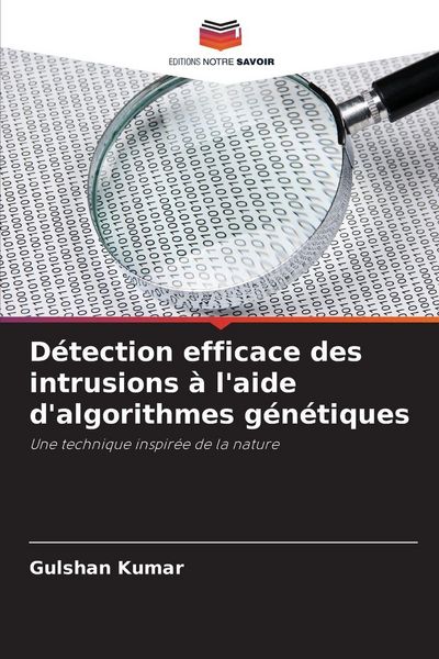 Produktbild: D&eacute;tection efficace des intrusions &agrave; l'aide d'algorithmes g&eacute;n&eacute;tiques