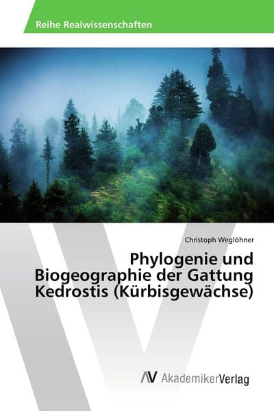 Produktbild: Phylogenie und Biogeographie der Gattung Kedrostis (K&uuml;rbisgew&auml;chse)
