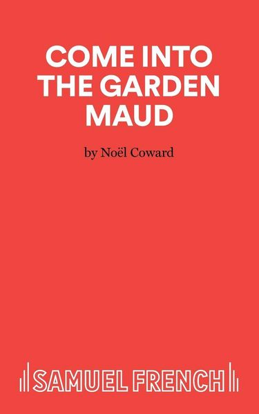 Produktbild: Come Into The Garden Maud - A Light Comedy