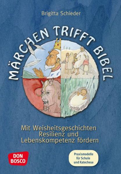 Märchen trifft Bibel, Taschenbuch von Brigitta Schieder, Don Bosco, 978-3-7698-2168-0