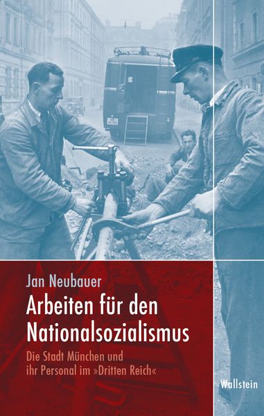 Produktbild: Arbeiten f&uuml;r den Nationalsozialismus