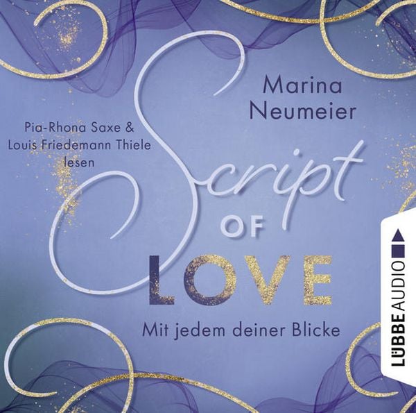 Produktbild: Script of Love - Mit jedem deiner Blicke - Love-Reihe, Teil 2