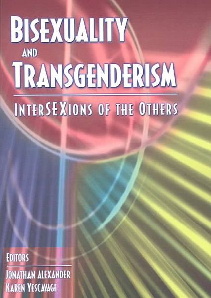 Produktbild: Bisexuality and Transgenderism: Intersexions of the Others