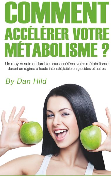 Produktbild: Comment acc&eacute;l&eacute;rer votre m&eacute;tabolisme ?