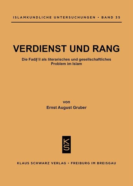 Produktbild: Verdienst und Rang : die Fa&iquest;a&iquest;il als literar. u. gesellschaftl. Problem im Islam