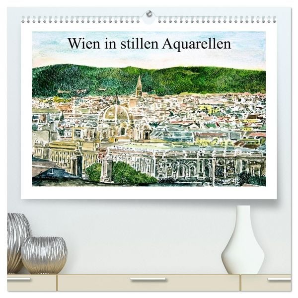 Wien in stillen Aquarellen (hochwertiger Premium Wandkalender 2026 DIN A2 quer), Kunstdruck in Hochglanz