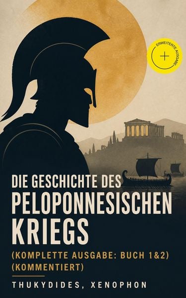 Produktbild: Die Geschichte des Peloponnesischen Kriegs (Komplette Ausgabe: Buch 1&2) (Kommentiert)