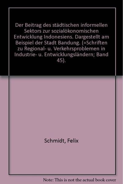 Produktbild: Der Beitrag des st&auml;dtischen informellen Sektors zur sozial&ouml;konomischen Entwicklung Indonesiens.
