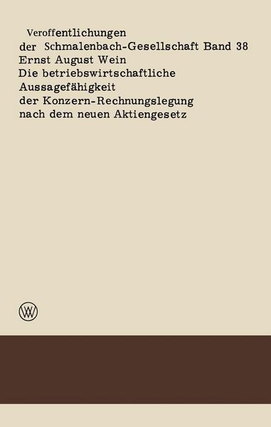 Produktbild: Die betriebswirtschaftliche Aussagef&auml;higkeit der Konzern-Rechnungslegung nach dem neuen Aktiengesetz