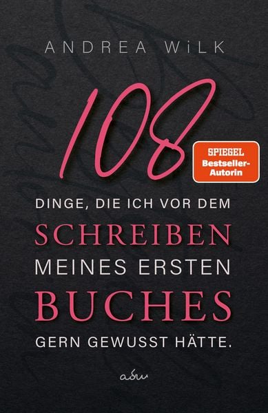 Produktbild: 108 Dinge, die ich vor dem Schreiben meines ersten Buches gern gewusst h&auml;tte.