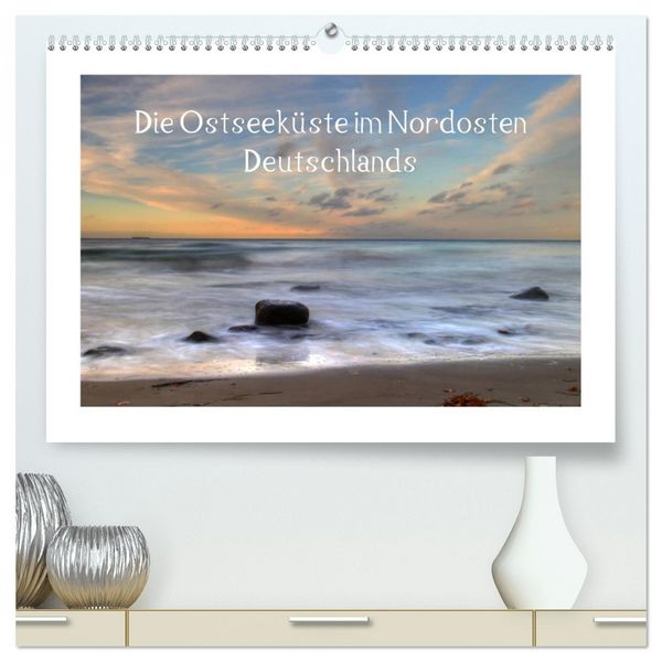 Produktbild: Die Ostseek&uuml;ste (hochwertiger Premium Wandkalender 2026 DIN A2 quer), Kunstdruck in Hochglanz