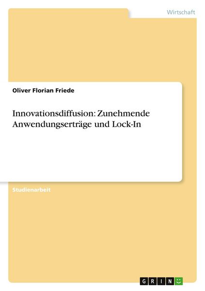 Produktbild: Innovationsdiffusion: Zunehmende Anwendungsertr&auml;ge und Lock-In