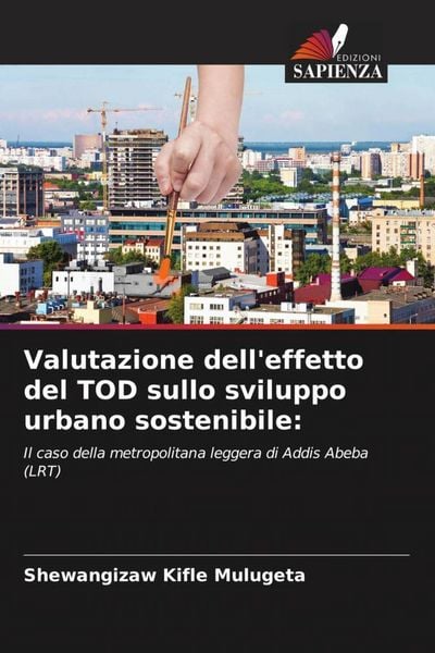 Produktbild: Valutazione dell'effetto del TOD sullo sviluppo urbano sostenibile: