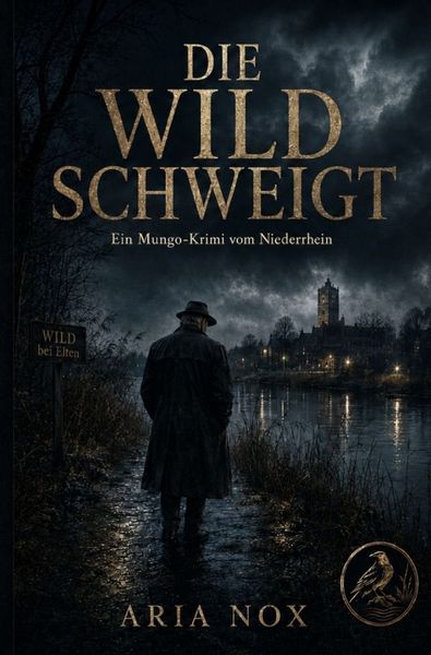 Produktbild: Ein Mungo-Krimi vom Niederrhein / Die Wild schweigt
