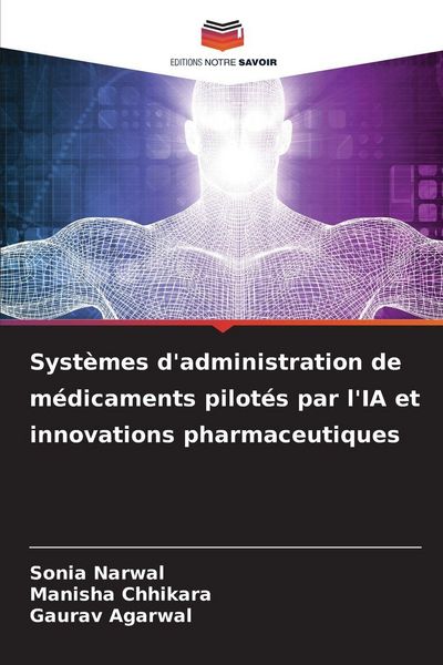 Produktbild: Syst&egrave;mes d'administration de m&eacute;dicaments pilot&eacute;s par l'IA et innovations pharmaceutiques