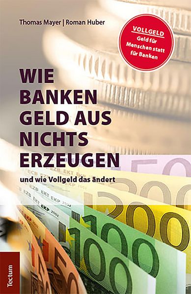 Produktbild: Wie Banken Geld aus Nichts erzeugen