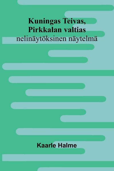 Produktbild: Kuningas Teivas, Pirkkalan valtias