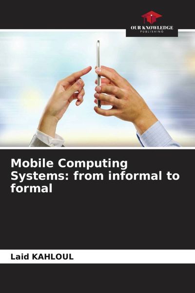Produktbild: Mobile Computing Systems: from informal to formal