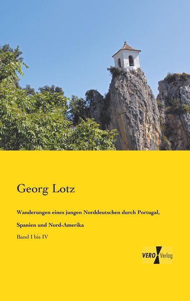 Produktbild: Wanderungen eines jungen Norddeutschen durch Portugal, Spanien und Nord-Amerika