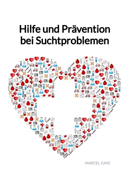 Produktbild: Hilfe und Pr&auml;vention bei Suchtproblemen