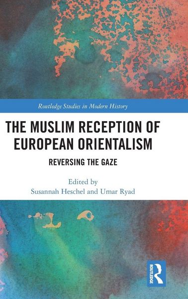 Produktbild: The Muslim Reception of European Orientalism