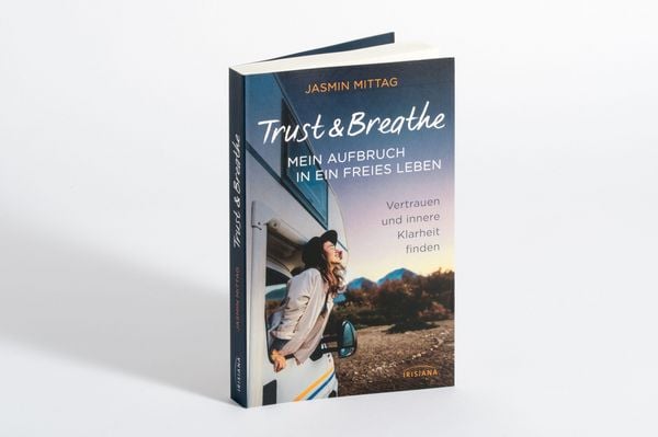 Produktbild: Trust & Breathe &ndash; Mein Aufbruch in ein freies Leben