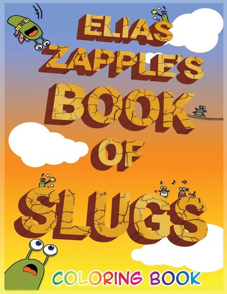 Produktbild: Elias Zapple's Book of Slugs Coloring Book
