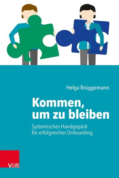 Produktbild: Kommen, um zu bleiben - Systemisches Handgep&auml;ck f&uuml;r ein erfolgreiches Onboarding