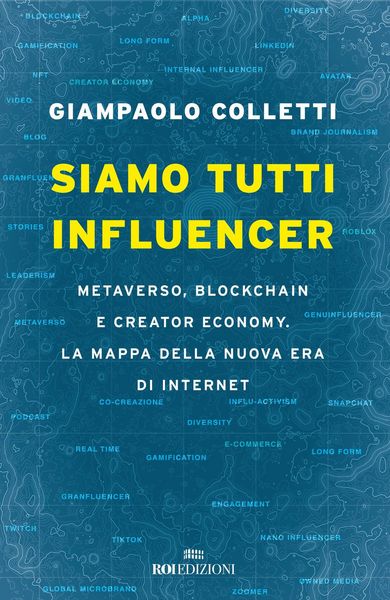 Produktbild: Siamo tutti influencer. Metaverso, blockchain e creator economy. La mappa della nuova era di internet