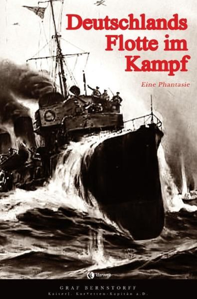 Deutschlands Flotte im Kampf, Taschenbuch von Graf Bernstorff, Epubli, 9783750246492