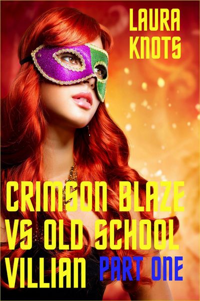Produktbild: Crimson Blaze Vs Old School Villain Part One