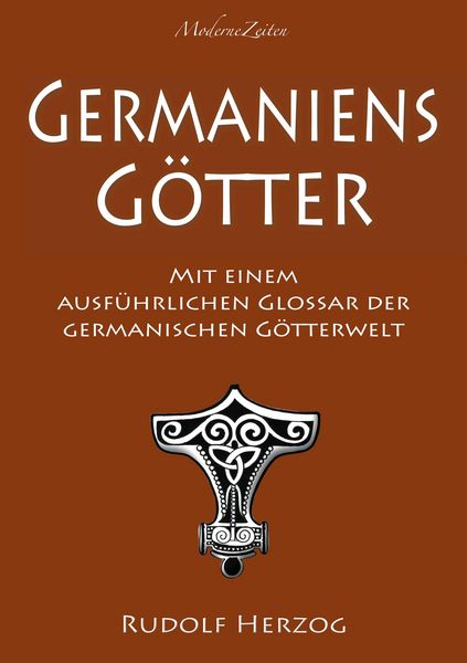 Produktbild: Germaniens G&ouml;tter - Mit einem ausf&uuml;hrlichen Glossar der germanischen G&ouml;tterwelt