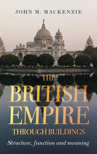 Produktbild: The British Empire Through Buildings