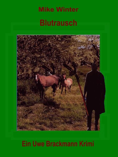 Produktbild: Blutrausch. Mike Winter Kriminalserie, Band 10. Spannender Kriminalroman &uuml;ber Verbrechen, Mord, Intrigen und Verrat.