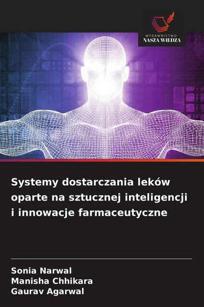 Produktbild: Systemy dostarczania lek&oacute;w oparte na sztucznej inteligencji i innowacje farmaceutyczne