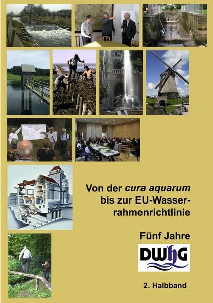 Produktbild: Von der cura aquarum bis zur EU-Wasserrahmenrichtlinie - F&uuml;nf Jahre DWhG