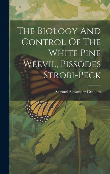 Produktbild: The Biology And Control Of The White Pine Weevil, Pissodes Strobi-peck