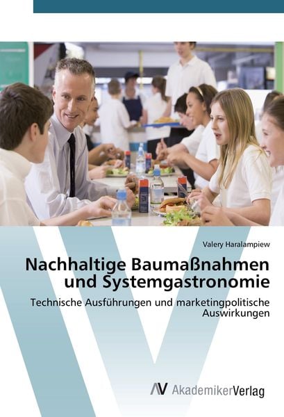 Produktbild: Nachhaltige Bauma&szlig;nahmen und Systemgastronomie