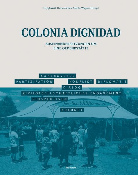 Colonia Dignidad, Taschenbuch von , Wallstein Verlag, 978-3-8353-5728-0