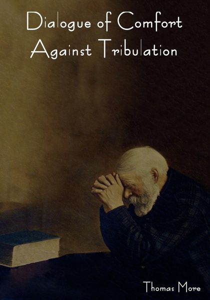 Produktbild: Dialogue of Comfort Against Tribulation