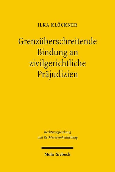 Produktbild: Grenzüberschreitende Bindung an zivilgerichtliche Präjudizien