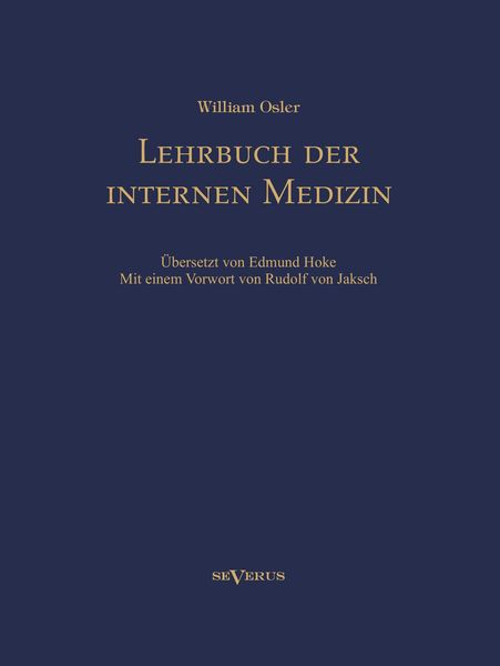 Produktbild: Lehrbuch der internen Medizin. Deutsche &Uuml;bersetzung von William Oslers "The Principles and practice of medicine"
