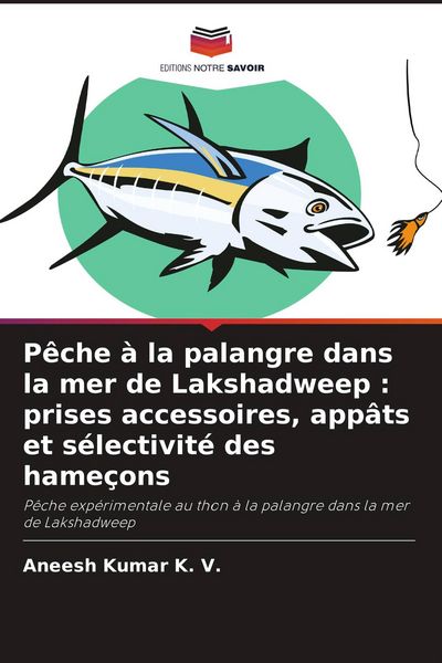 Produktbild: P&ecirc;che &agrave; la palangre dans la mer de Lakshadweep : prises accessoires, app&acirc;ts et s&eacute;lectivit&eacute; des hame&ccedil;ons