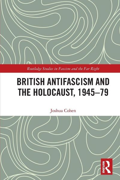 Produktbild: British Antifascism and the Holocaust, 1945-79