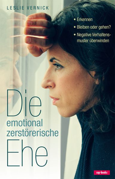 Die emotional zerstörerische Ehe, Taschenbuch von Leslie Vernick, Cap-Verlag Andreas Claus e.K., 978-3-86773-227-7