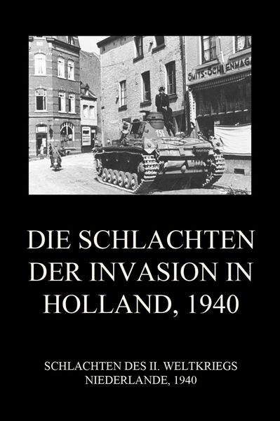 Produktbild: Die Schlachten der Invasion in Holland 1940