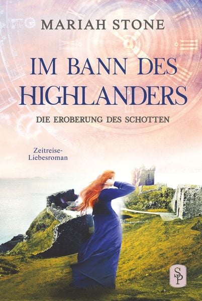 Produktbild: Die Eroberung des Schotten - Neunter Band der Im Bann des Highlanders-Reihe