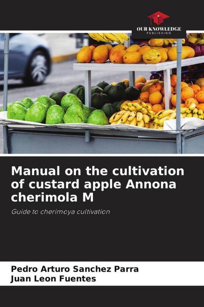 Produktbild: Manual on the cultivation of custard apple Annona cherimola M