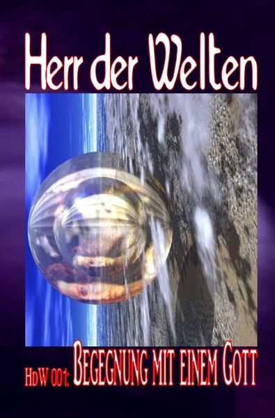 Produktbild: HERR DER WELTEN Einzelausgabe / HERR DER WELTEN 001: Begegnung mit einem Gott