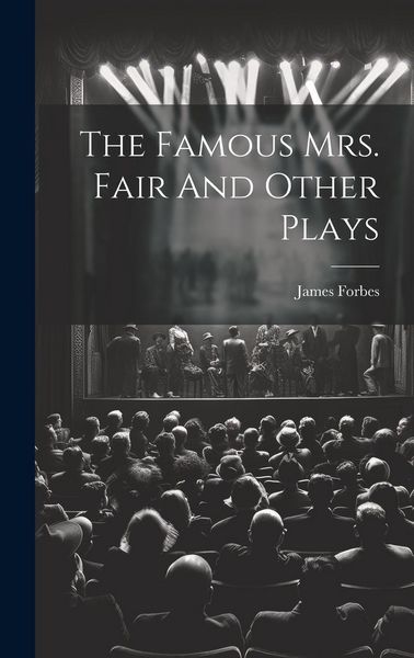 Produktbild: The Famous Mrs. Fair And Other Plays